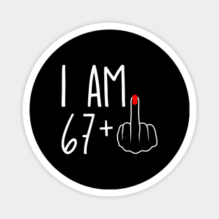 Vintage 68th Birthday I Am 67 Plus 1 Middle Finger Magnet